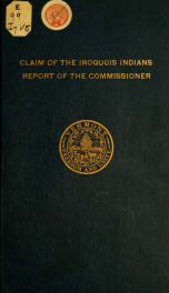 Report of the commissioner appointed by the governor, on the claim of the Iroquois Indians_cover