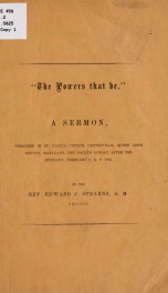 "The powers that be." A sermon, preached in St. Paul's Church, Centerville, Queen Anne County, Maryland, the fourth Sunday after the Epiphany, February 2, A. D. 1862_cover