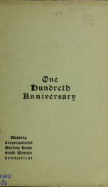 One hundreth anniversary of the Wapping Congregational meeting house; erected 1801 and occupied 1802 in South Windsor, Connecticut_cover