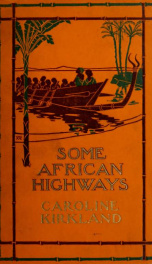 Some African highways; a journey of two American women to Uganda and the Transvaal_cover