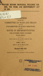 Welfare reform proposals, including H.R. 4605, the Work and Responsibility Act of 1994 : hearings before the Committee on Ways and Means and its Subcommittee on Human Resources of the House of Representatives, One Hundred Third Congress, second session, J_cover