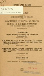 Health care reform : hearings before the Subcommittee on Health of the Committee on Ways and Means, House of Representatives, One Hundred Third Congress, first session 13_cover