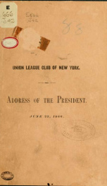 Union League Club of New York : Address of the president, June 23, 1866_cover