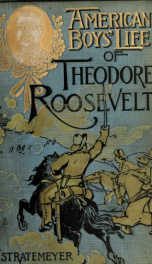 American boys' life of Theodore Roosevelt_cover