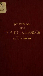 Journal of a trip to California, across the continent from Weston, Mo., to Weber Creek, Cal., in the summer of 1850_cover