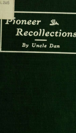 Pioneer recollections; semi-historic side lights on the early days of Lansing_cover