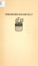 Theodore Roosevelt, born October 27, 1858, died January 6, 1919_cover