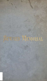 The Seward memorial. The ceremonies at the unveiling of the statue of William H. Seward, in Madison Square, New York, September 17, 1876, with description of the statue and list of subscribers 1_cover