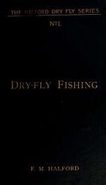 Dry-fly fishing in theory and practice_cover