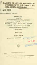 Evaluating the accuracy and readability of notices sent to beneficiaries by the Social Security Administration : hearing before the Subcommittee on Social Security of the Committee on Ways and Means, House of Representatives, One Hundred Third Congress, s_cover