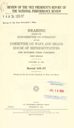 Review of the Vice President's report of the National Performance Review : hearing before the Subcommittee on Oversight of the Committee on Ways and Means, House of Representatives, One Hundred Third Congress, first session, October 18, 1993_cover
