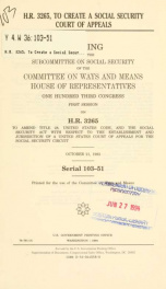 H.R. 3265, to create a social security court of appeals : hearing before the Subcommittee on Social Security of the Committee on Ways and Means, House of Representatives, One Hundred Third Congress, first session, on H.R. 3265 ... October 21, 1993_cover