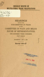 Uruguay Round of Multilateral Trade Negotiations : hearings before the Subcommittee on Trade of the Committee on Ways and Means, House of Representatives, One Hundred Third Congress, first session, November 4 and 5, 1993_cover