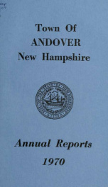 Report by the selectmen of the town of Andover, for the year ending . 1970_cover