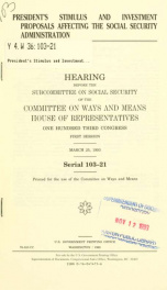 President's stimulus and investment proposals affecting the Social Security Administration : hearing before the Subcommittee on Social Security of the Committee on Ways and Means, House of Representatives, One Hundred Third Congress, first session, March _cover