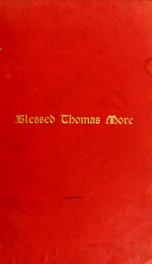 Life and writings of Sir Thomas More : Lord Chancellor of England and martyr under Henry VIII_cover