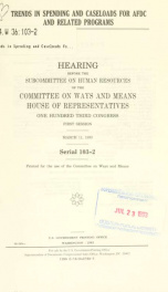 Trends in spending and caseloads for AFDC and related programs : hearing before the Subcommittee on Human Resources of the Committee on Ways and Means, House of Representatives, One Hundred Third Congress, first session, March 11, 1993_cover