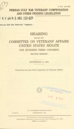 Persian Gulf War veterans' compensation and other pending legislation : hearing before the Committee on Veterans' Affairs, United States Senate, One Hundred Third Congress, second session, September 14, 1994_cover