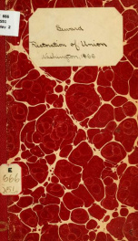 Restoration of union. Speech of William H. Seward, to the citizens of New York, at Cooper Institute, February 22, 1866, on the restoration of union 2_cover