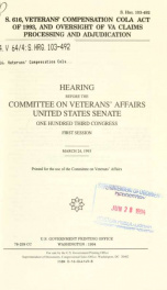 S. 616, Veterans' Compensation COLA Act of 1993, and oversight of VA claims processing and adjudication : hearing before the Committee on Veterans' Affairs, United States Senate, One Hundred Third Congress, first session, March 24, 1993_cover
