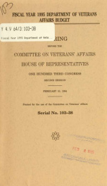 Fiscal year 1995 Department of Veterans Affairs budget : hearing before the Committee on Veterans' Affairs, House of Representatives, One Hundred Third Congress, second session, February 10, 1994_cover
