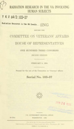 Radiation research in the VA involving human subjects : hearing before the Committee on Veterans' Affairs, House of Representatives, One Hundred Third Congress, second session, February 8, 1994_cover