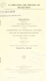 VA ambulatory care timeliness and related issues : hearing before the Subcommittee on Oversight and Investigations of the Committee on Veterans' Affairs, House of Representatives, One Hundred Third Congress, first session, October 27, 1993_cover