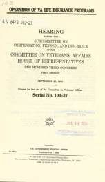 Operation of VA life insurance programs : hearing before the Subcommittee on Compensation, Pension, and Insurance of the Committee on Veterans' Affairs, House of Representatives, One Hundred Third Congress, first session, September 23, 1993_cover