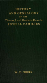 History and genealogy of the Thomas J. and Henrietta (Howells) Powell families_cover