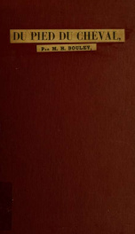 Traité de l'organisation du pied du cheval : comprenant l'étude de la structure, des fonctions, et des maladies de cet organe_cover