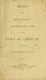 Report by the selectmen of the town of Andover, for the year ending . F44 .A55  1863_cover