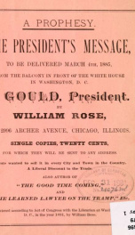 A prophecy. The President's message, to be delivered March 4th, 1885, from the balcony in front of the White House in Washington, D.C_cover