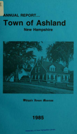 Annual report of the officers of the Town of Ashland 1985_cover