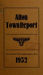 Report of the financial standing of the Town of Alton for the fiscal year ending .. 1932_cover