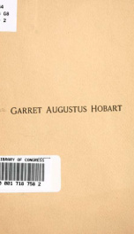 Address of Honorable John W. Griggs at the unveiling of the statue of Garret Augustus Hobart 1_cover