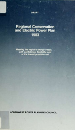 Regional conservation and electric power plan : draft : adopted for review and comment pursuant to section 4(d)1 of the Pacific Northwest Electric Power Planning and Conservation Act of 1980 (P.L. 96-501) 1983_cover