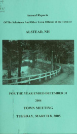 Annual reports of the town officers of Alstead, N. H 2004_cover