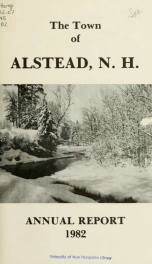 Annual reports of the town officers of Alstead, N. H 1982_cover