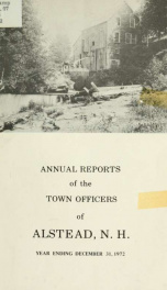 Annual reports of the town officers of Alstead, N. H 1972_cover