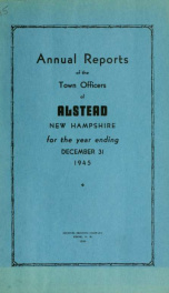 Annual reports of the town officers of Alstead, N. H 1945_cover