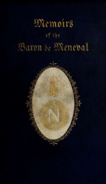 Memoirs illustrating the history of Napoleon I from 1802 to 1815 3_cover
