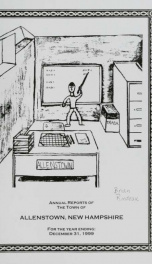 Annual reports of the selectmen, treasurer, and superintending school committee, of the Town of Allenstown, for the year ending . 1999_cover