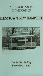 Annual reports of the selectmen, treasurer, and superintending school committee, of the Town of Allenstown, for the year ending . 1997_cover