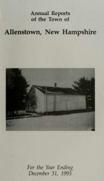 Annual reports of the selectmen, treasurer, and superintending school committee, of the Town of Allenstown, for the year ending . 1993_cover