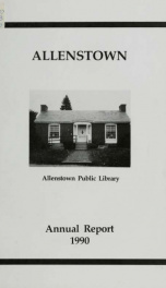 Annual reports of the selectmen, treasurer, and superintending school committee, of the Town of Allenstown, for the year ending . 1990_cover