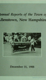 Annual reports of the selectmen, treasurer, and superintending school committee, of the Town of Allenstown, for the year ending . 1988_cover