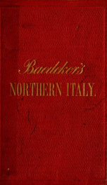 Italy : handbook for travellers : first part, Northern Italy, including Leghorn, Florence, and Ancona, and the island of Corsica_cover