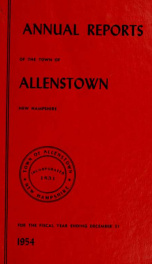 Annual reports of the selectmen, treasurer, and superintending school committee, of the Town of Allenstown, for the year ending . 1954_cover