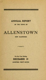 Annual reports of the selectmen, treasurer, and superintending school committee, of the Town of Allenstown, for the year ending . 1947_cover