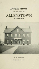 Annual reports of the selectmen, treasurer, and superintending school committee, of the Town of Allenstown, for the year ending . 1946_cover